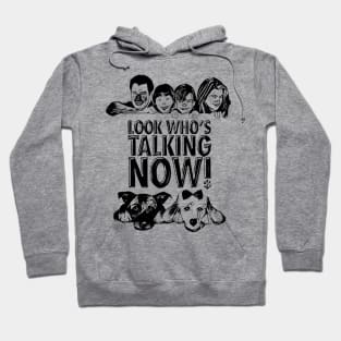 Look Whos Talking Now Hoodie